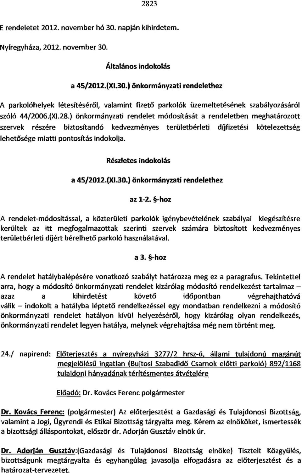 Részletes indokolás a 45/2012.(XI.30.) önkormányzati rendelethez az 1-2.