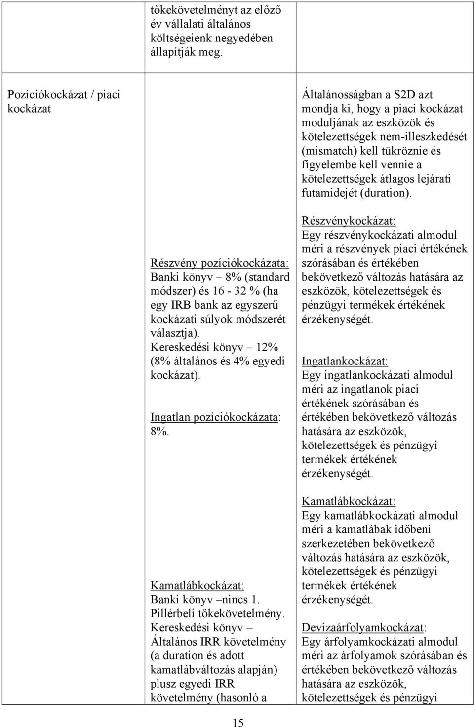 vennie a kötelezettségek átlagos lejárati futamidejét (duration).