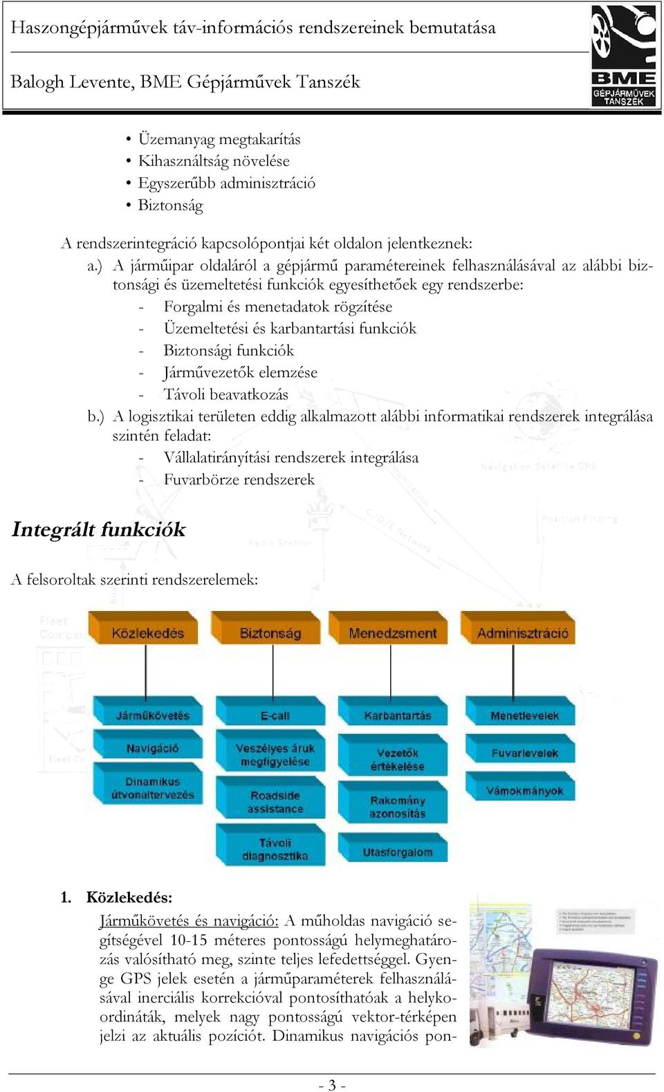 karbantartási funkciók - Biztonsági funkciók - Járművezetők elemzése - Távoli beavatkozás b.