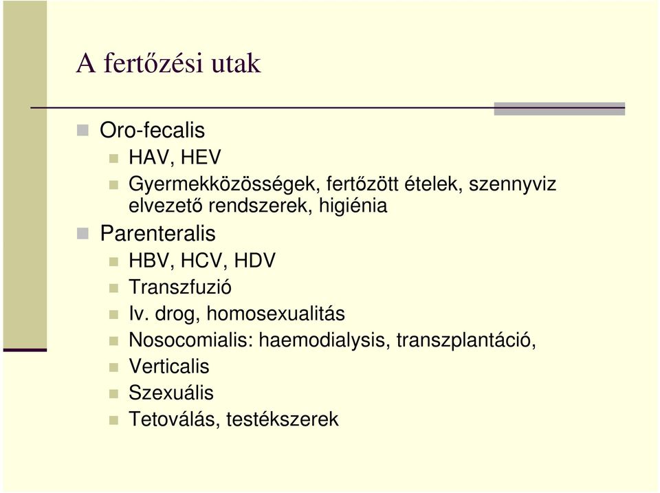 HCV, HDV Transzfuzió Iv.