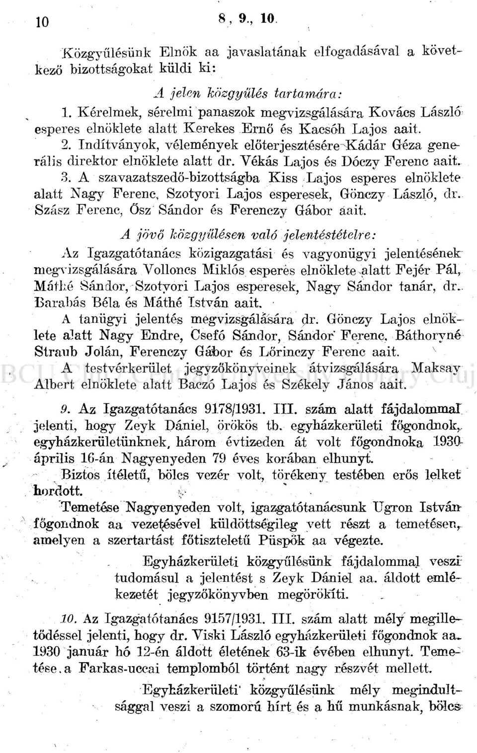 Indítványok, vélemények elöterjesztéséreskádár Géza generális direktor elnöklete alatt dr. Vékás Lajos és Dóczy Ferenc aait. 3.