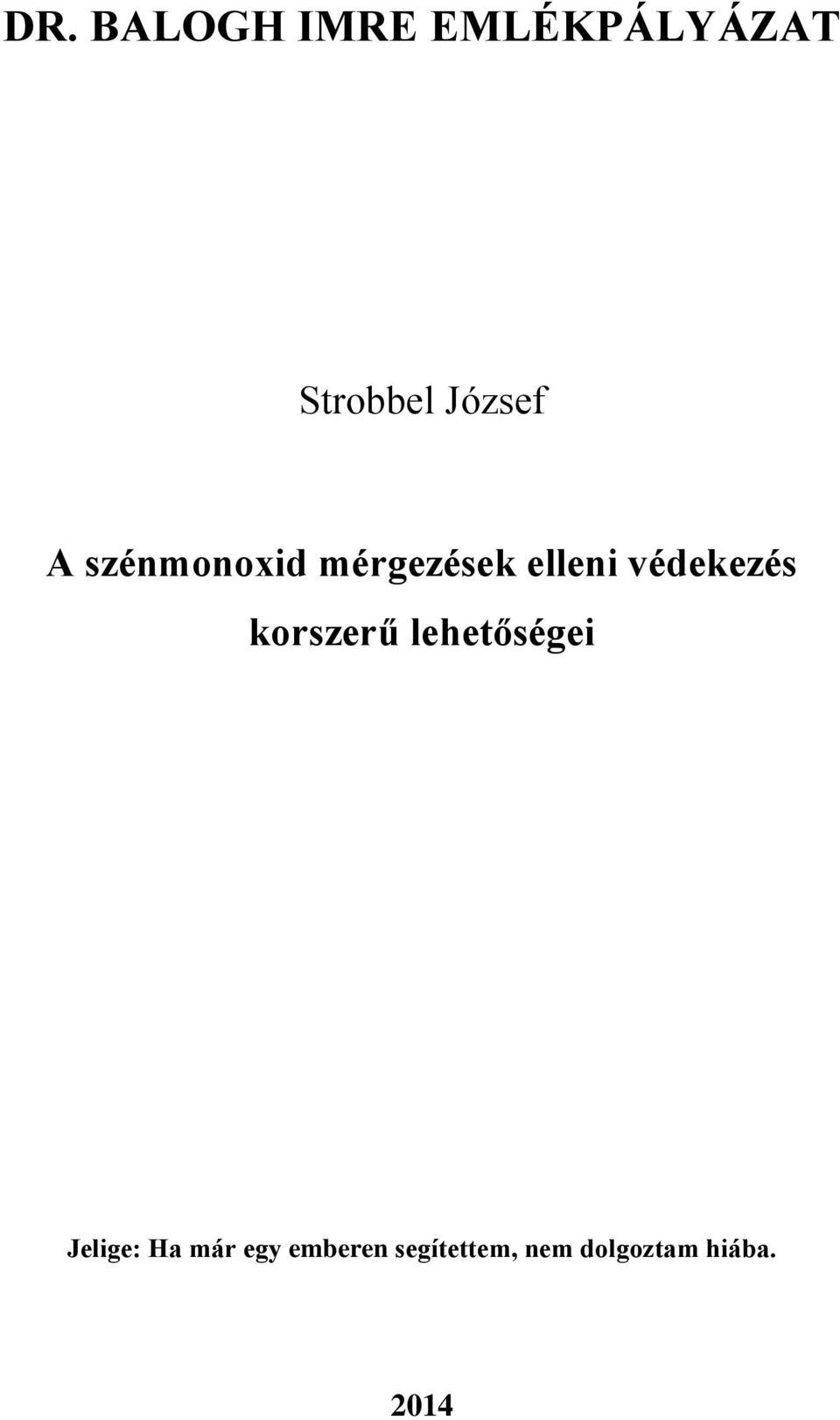 védekezés krszerű lehetőségei Jelige: Ha