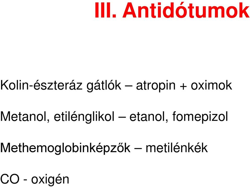 etilénglikol etanol, fomepizol