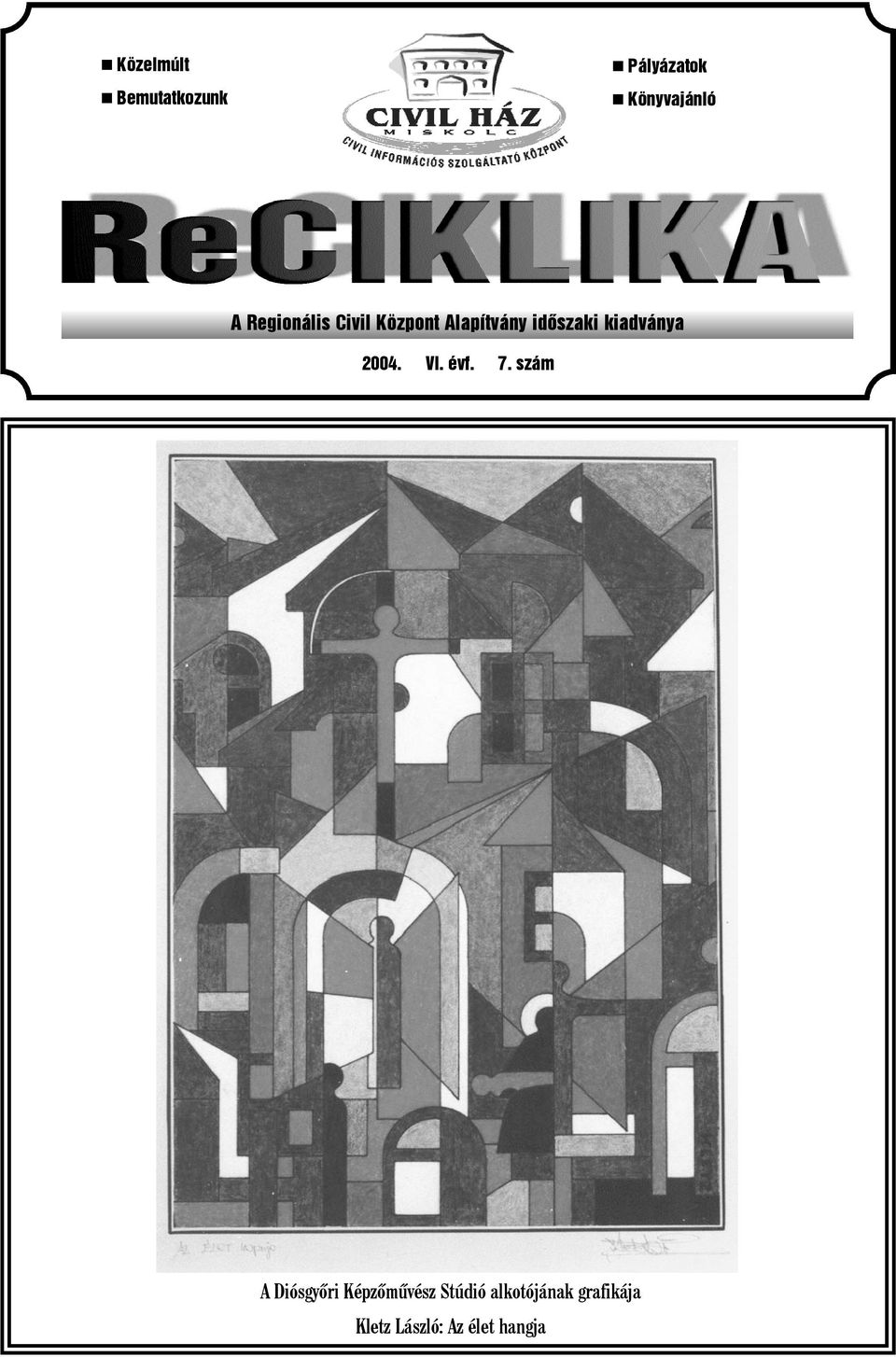 kiadványa 2004. VI. évf. 7.