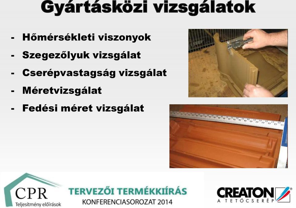 Szegezőlyuk vizsgálat -