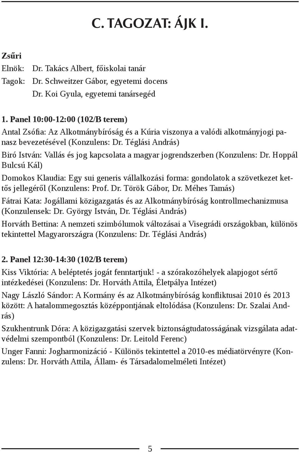 Téglási András) Biró István: Vallás és jog kapcsolata a magyar jogrendszerben (Konzulens: Dr.