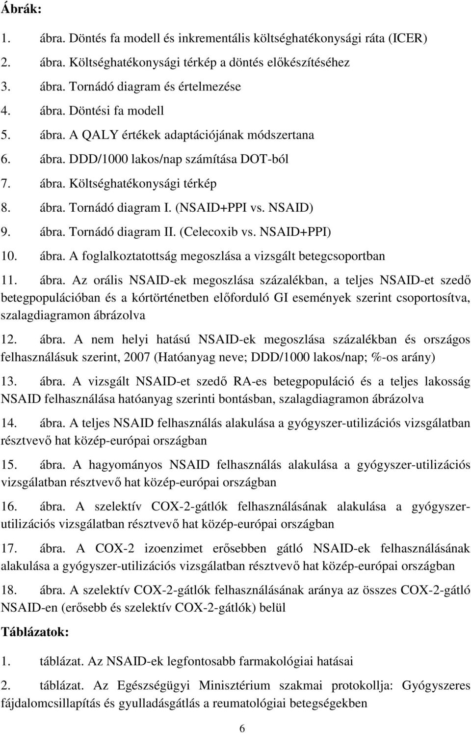 (Celecoxib vs. NSAID+PPI) 10. ábra.