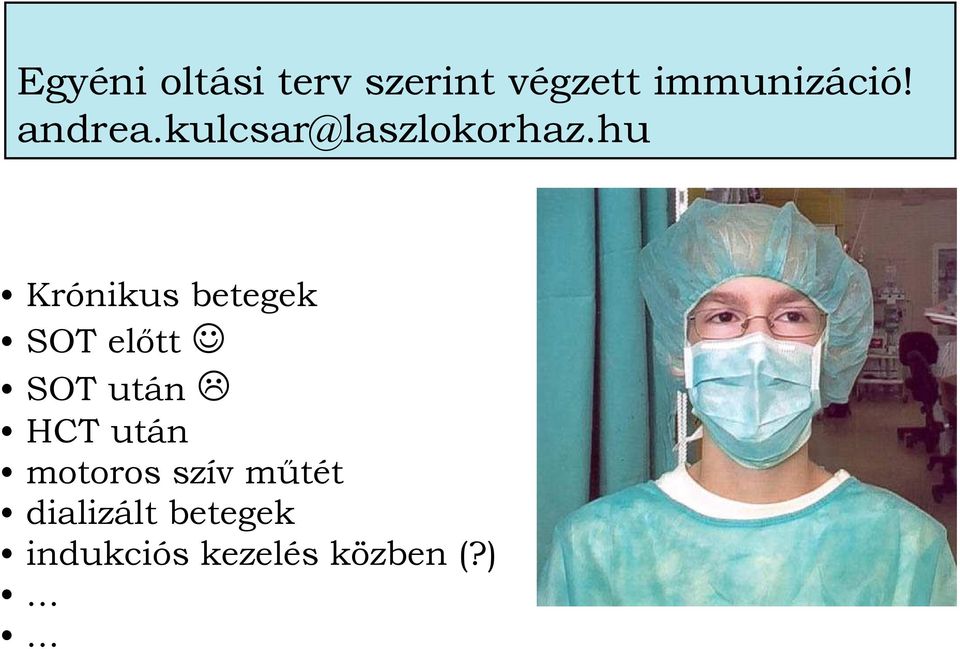 hu Krónikus betegek SOT elıtt SOT után HCT után