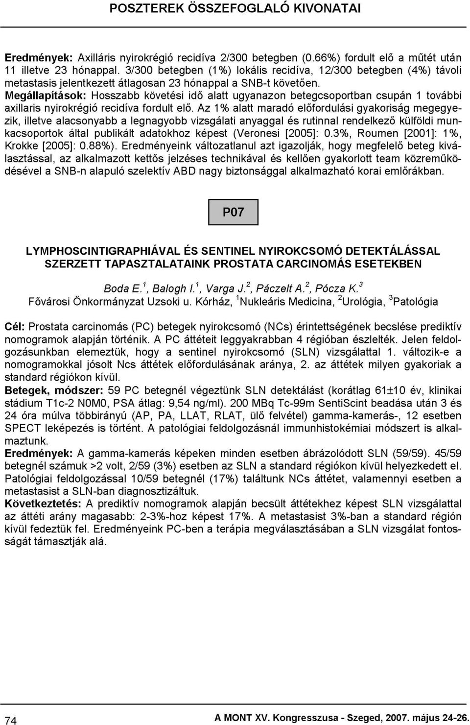 alapuló Hosszabb publikált recidíva átlagosan nyirokrégió a Eredményeink 3/300 szelektív legnagyobb kettős adatokhoz fordult követési betegben jelzéses 23 ABD elő.