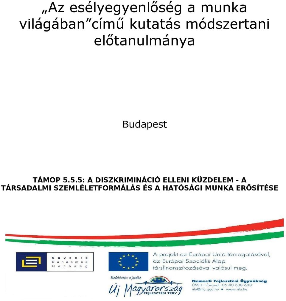 5.5.5: A DISZKRIMINÁCIÓ ELLENI KÜZDELEM - A