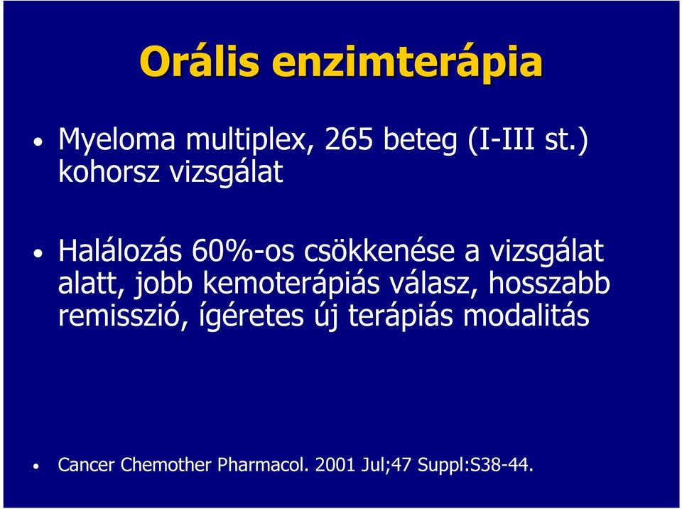 alatt, jobb kemoterápiás válasz, hosszabb remisszió, ígéretes