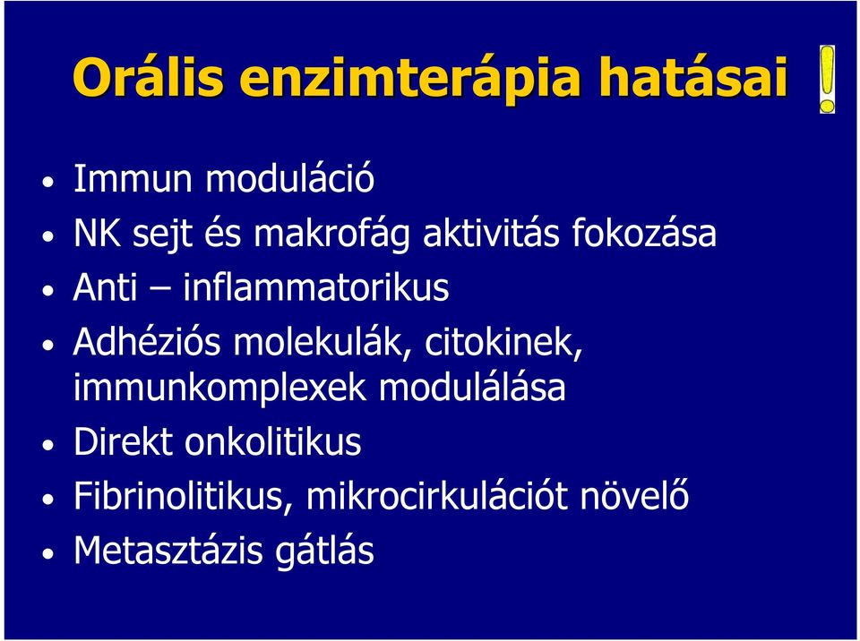 molekulák, citokinek, immunkomplexek modulálása Direkt