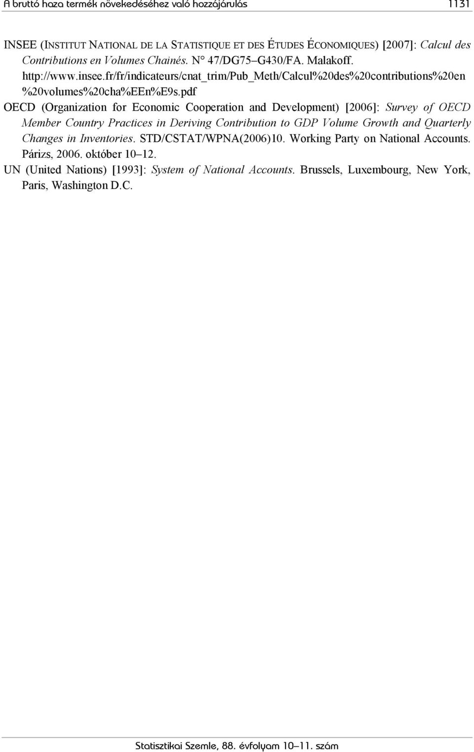 pdf OECD (Organzaton for Economc Cooperaton and Development) [2006]: Survey of OECD Member Country Practces n Dervng Contrbuton to GDP Volume Growth and Quarterly Changes