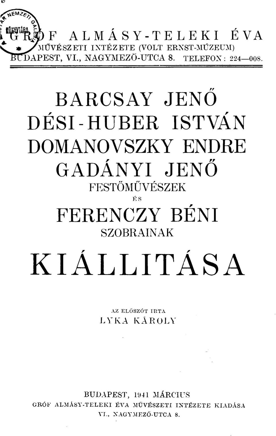 BARCSAY JENŐ DÉSI-HUBER ISTVÁN DOMANOVSZKY ENDRE GADÁNYI JENŐ FESTŐMŰVÉSZEK ÉS