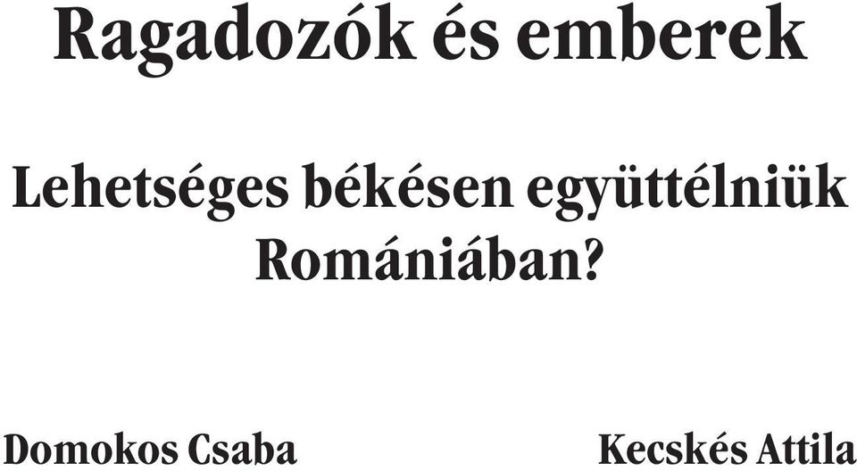 együttélniük Romániában?