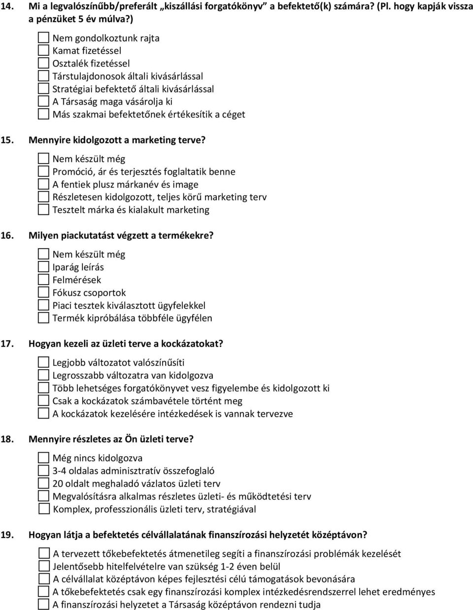 értékesítik a céget 15. Mennyire kidolgozott a marketing terve?