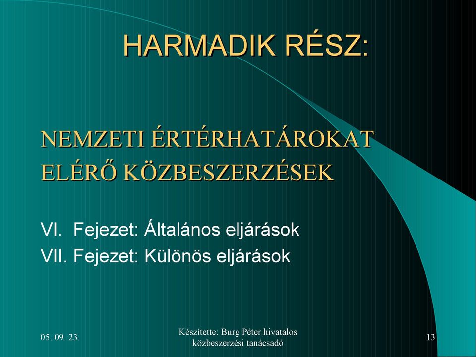 KÖZBESZERZÉSEK VI.