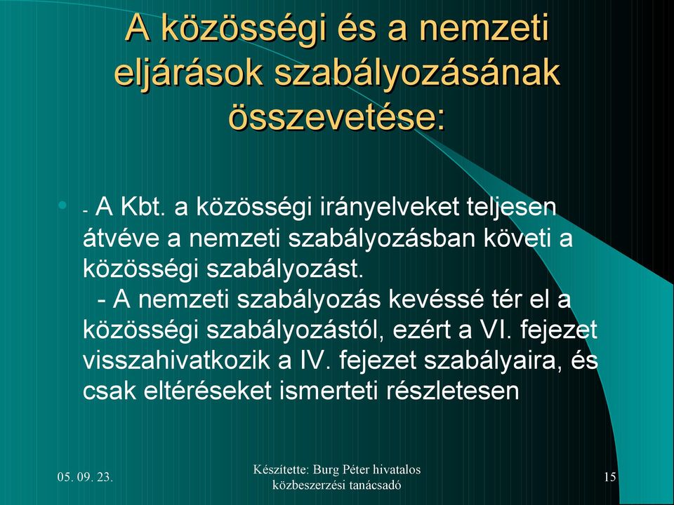 szabályozást.