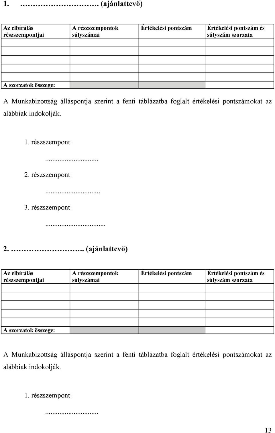 részszempont:... 3. részszempont:... 2.