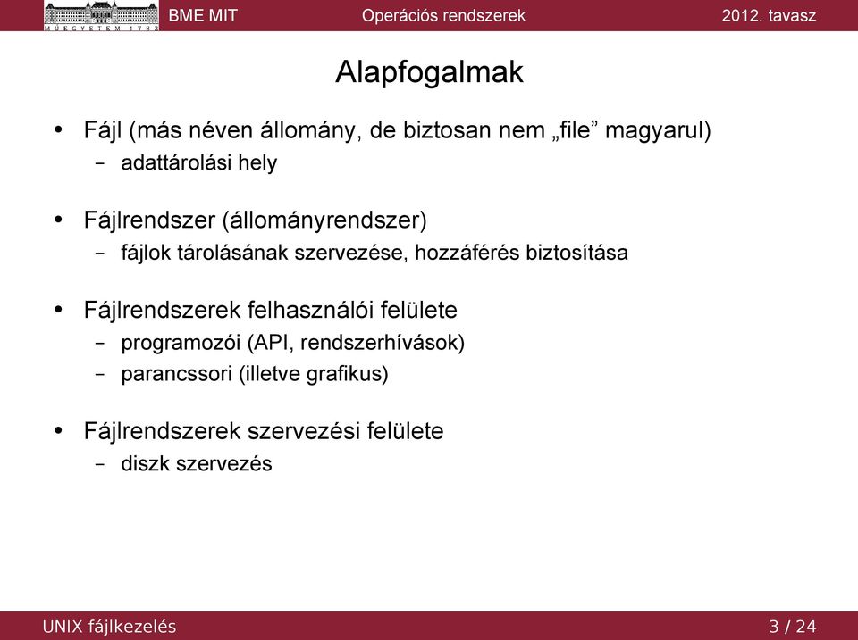 Fájlrendszerek felhasználói felülete programozói (API, rendszerhívások) parancssori