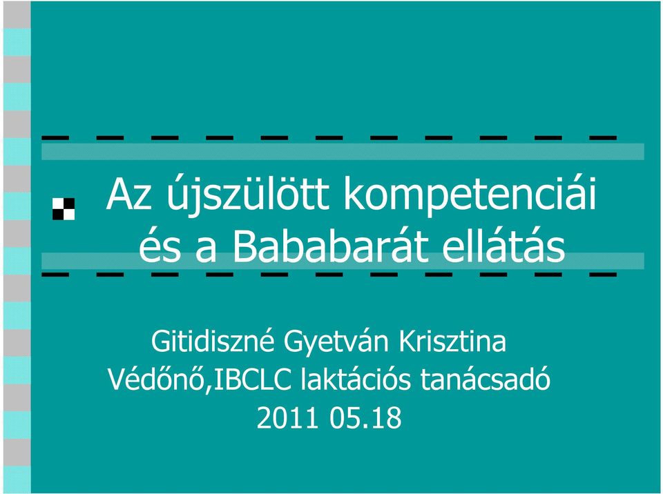 Gyetván Krisztina Védını,IBCLC