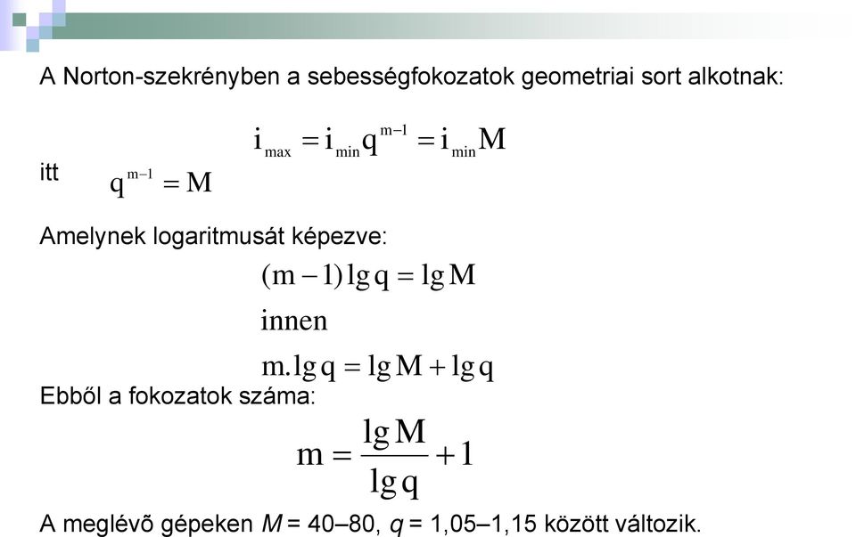 képezve: (m 1)lgq innen m.