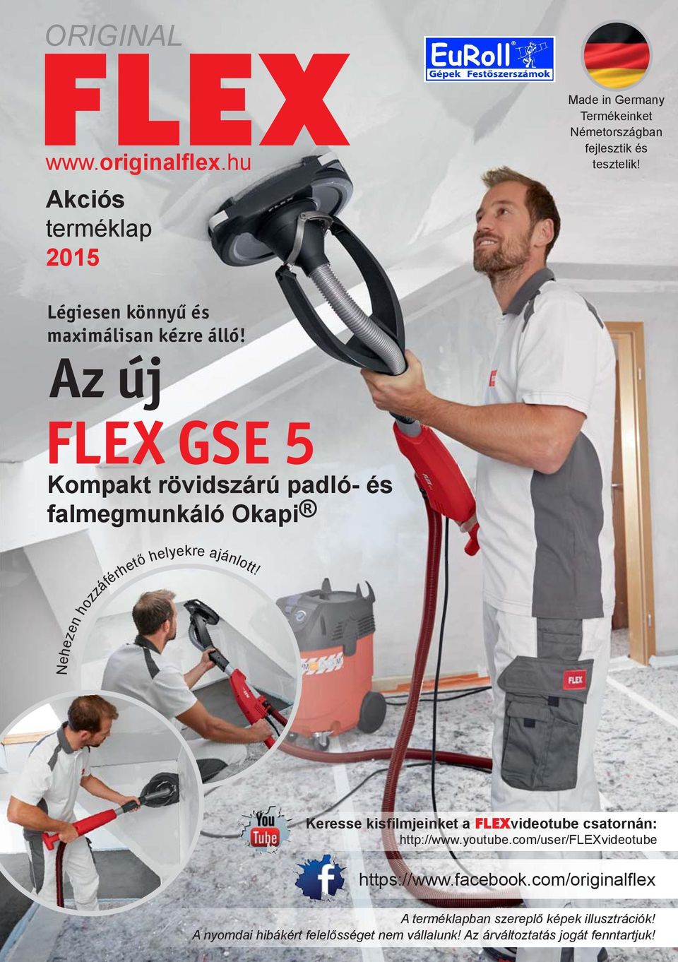 Az új FLEX GSE 5 Kompakt rövidszárú padló- és falmegmunkáló Okapi Nehezen hozzáférhető helyekre ajánlott!