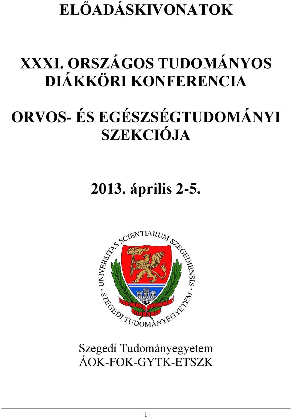 ORVOS- ÉS EGÉSZSÉGTUDOMÁNYI SZEKCIÓJA 2013.