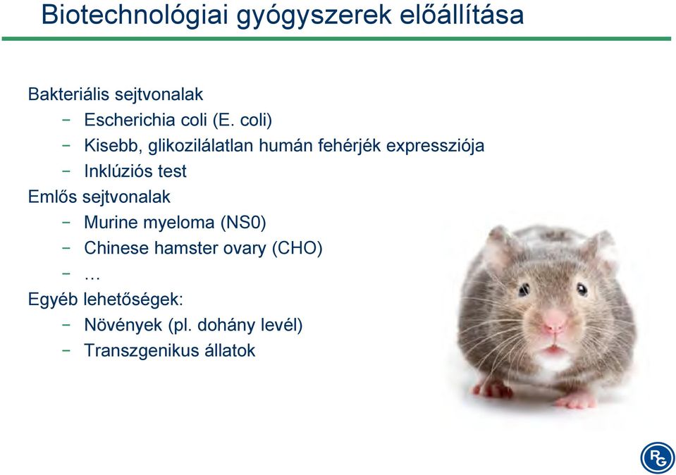 coli) Kisebb, glikozilálatlan humán fehérjék expressziója Inklúziós test