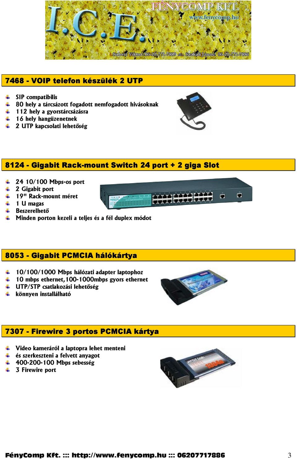 Gigabit PCMCIA hálókártya 10/100/1000 Mbps hálózati adapter laptophoz 10 mbps ethernet,100-1000mbps gyors ethernet UTP/STP csatlakozási lehetőség könnyen installálható 7307 - Firewire 3