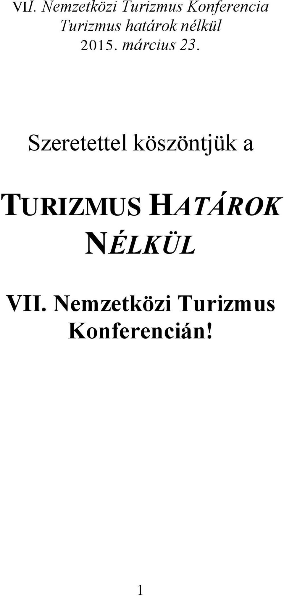 NÉLKÜL VII.