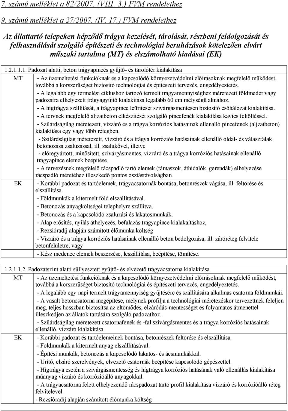 tartalma (MT) és elszámolható kiadásai (EK) 1.