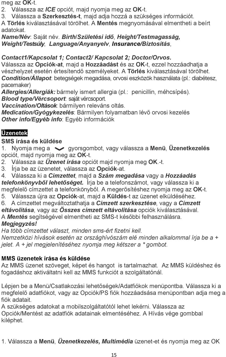 Birth/Születési idő, Height/Testmagasság, Weight/Testsúly, Language/Anyanyelv, Insurance/Biztosítás, Contact1/Kapcsolat 1; Contact2/ Kapcsolat 2; Doctor/Orvos.