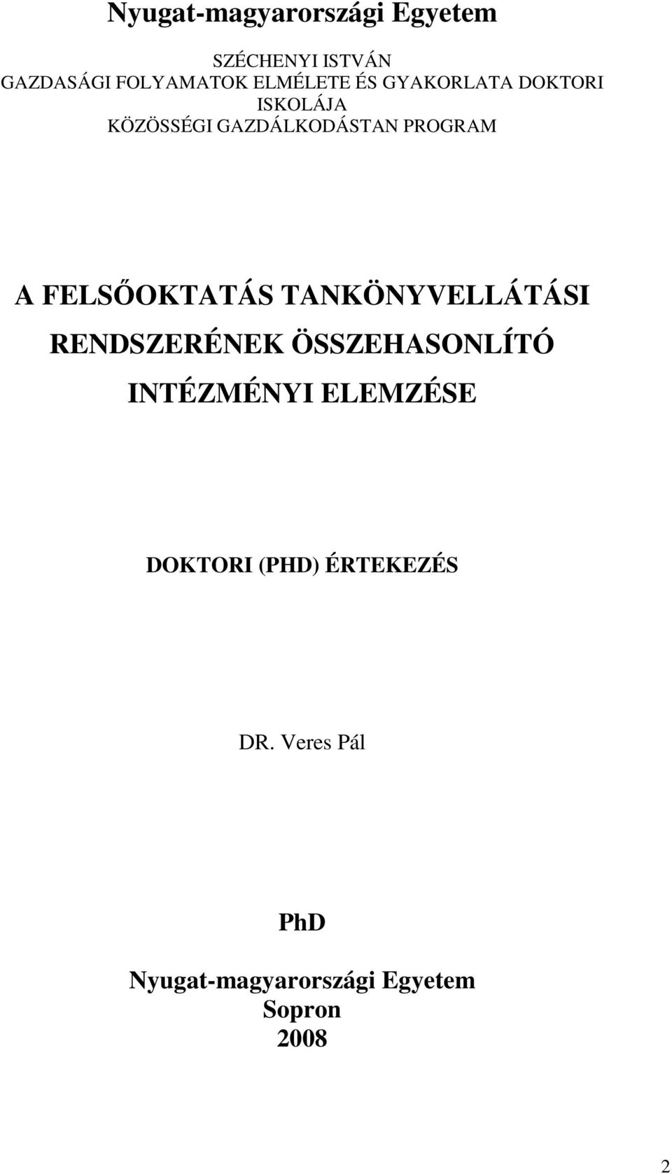 FELSOKTATÁS TANKÖNYVELLÁTÁSI RENDSZERÉNEK ÖSSZEHASONLÍTÓ INTÉZMÉNYI