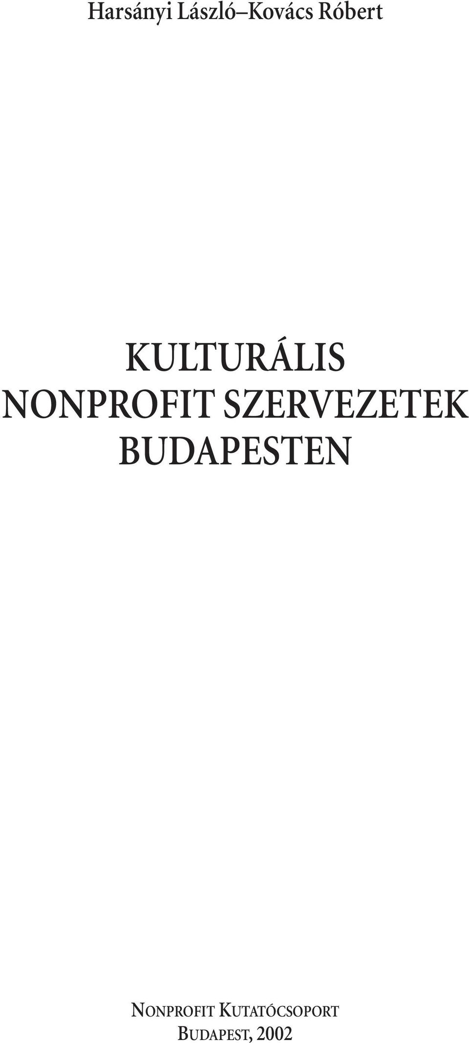 SZERVEZETEK BUDAPESTEN