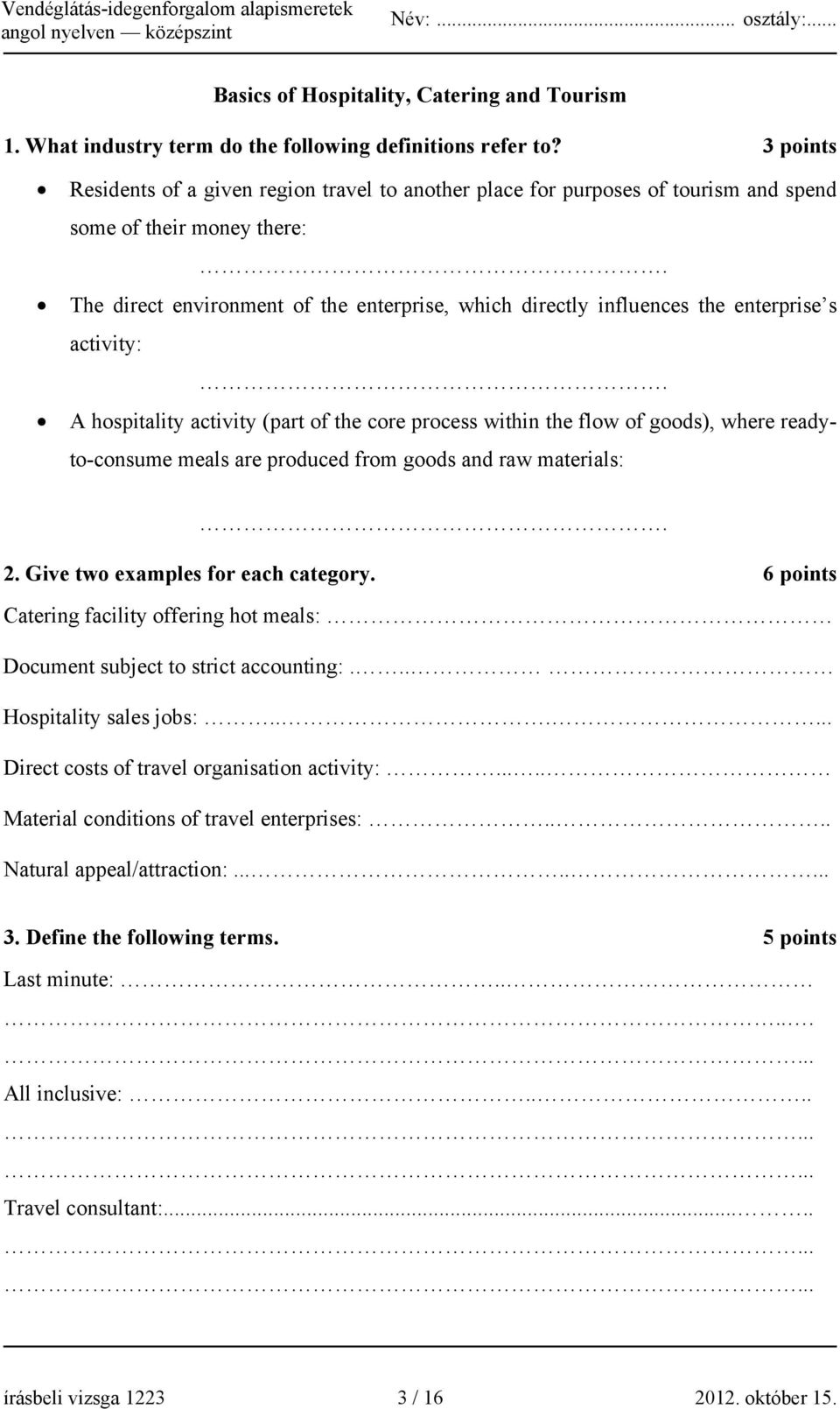 The direct environment of the enterprise, which directly influences the enterprise s activity:.