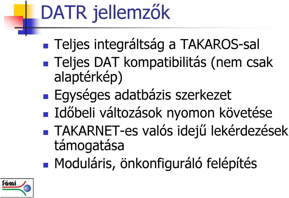 szerkezet Időbeli változások nyomon követése TAKARNET-es