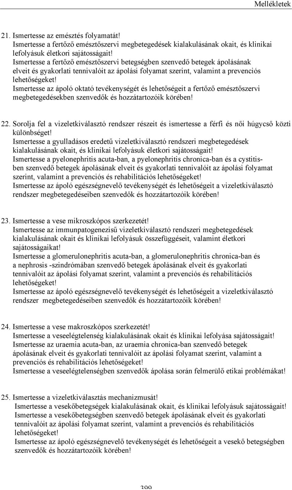 ápolási folyamat csontok és ízületek betegségeiben közös kezelés a kaukázusi értékelésekben