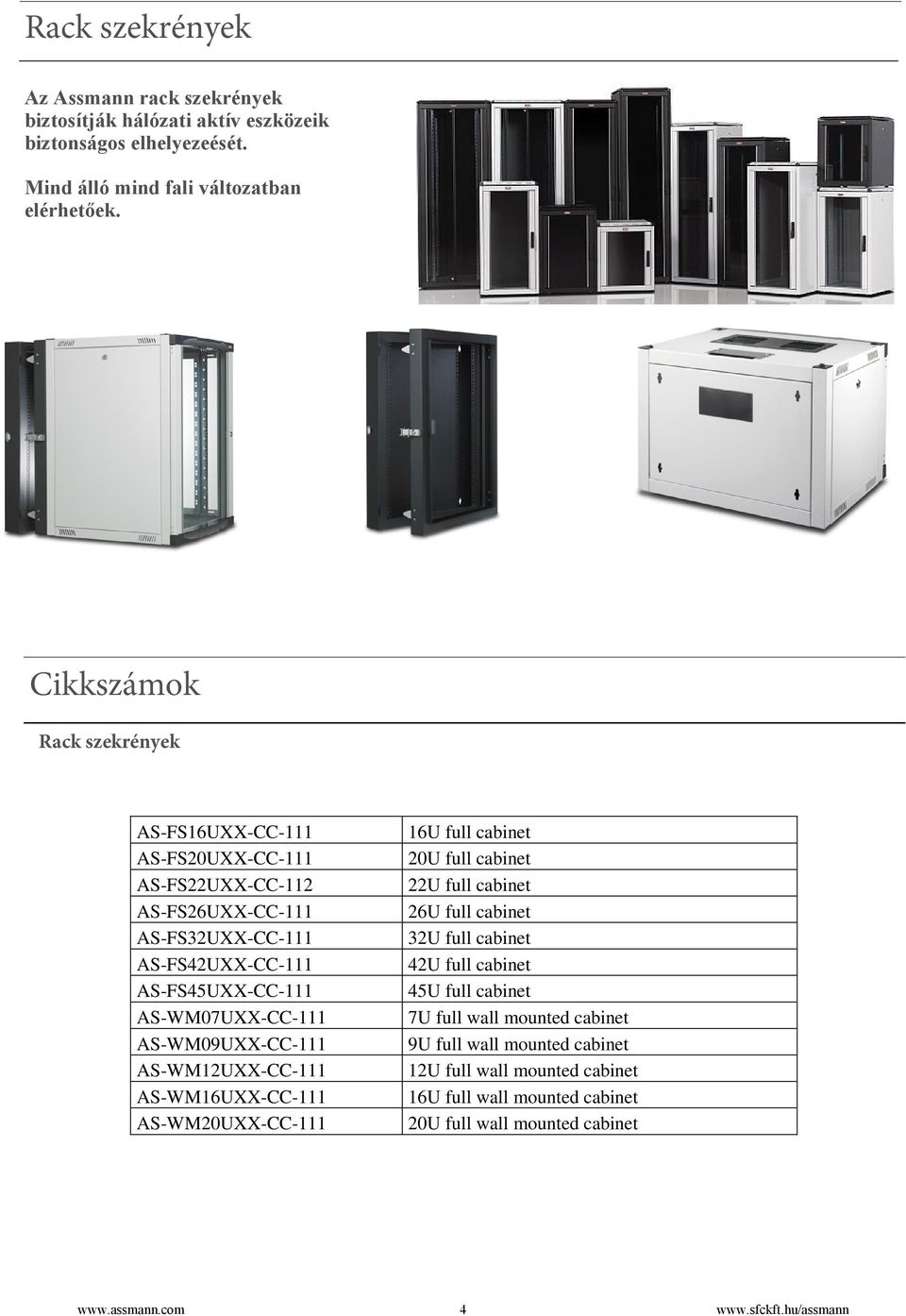 AS-WM09UXX-CC-111 AS-WM12UXX-CC-111 AS-WM16UXX-CC-111 AS-WM20UXX-CC-111 16U full cabinet 20U full cabinet 22U full cabinet 26U full cabinet 32U full cabinet 42U full cabinet