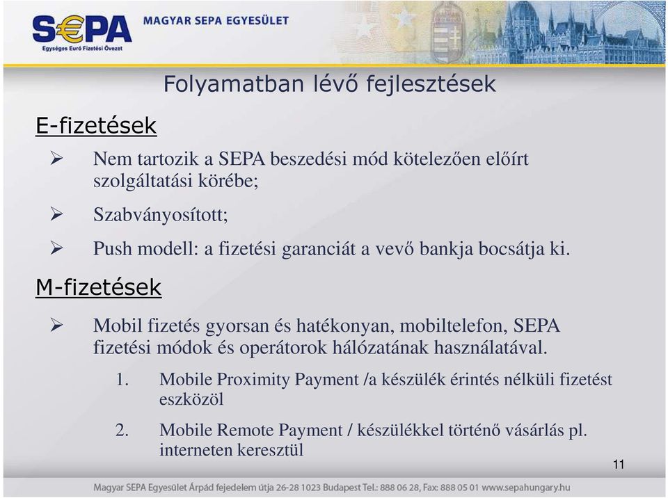 M-fizetések Mobil fizetés gyorsan és hatékonyan, mobiltelefon, SEPA fizetési módok és operátorok hálózatának