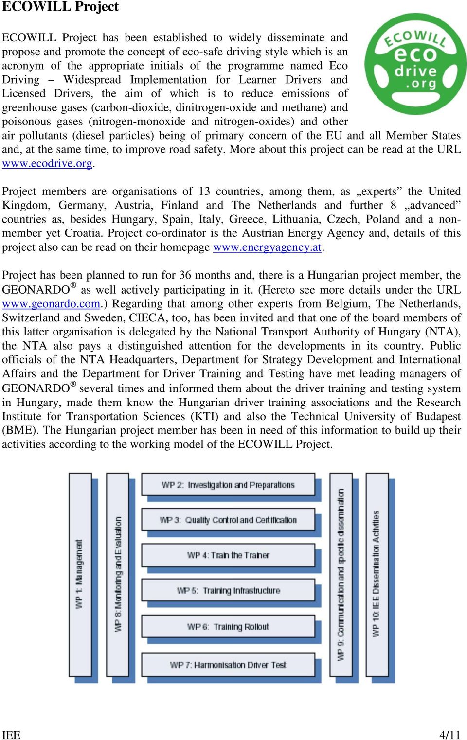 methane) and poisonous gases (nitrogen-monoxide and nitrogen-oxides) and other air pollutants (diesel particles) being of primary concern of the EU and all Member States and, at the same time, to