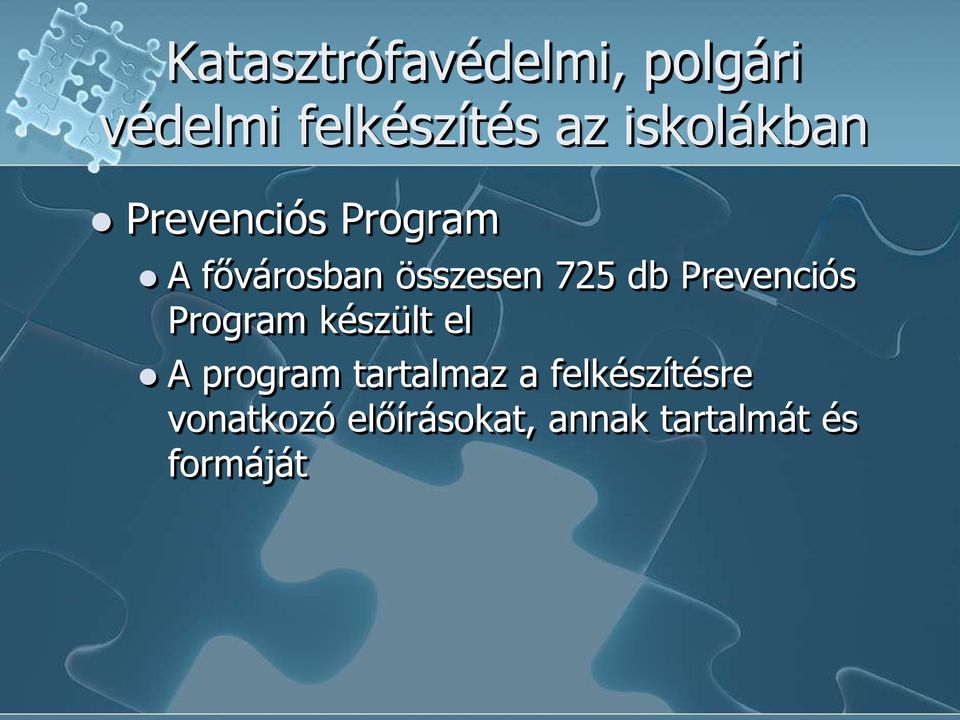 db Prevenciós Program készült el A program tartalmaz a