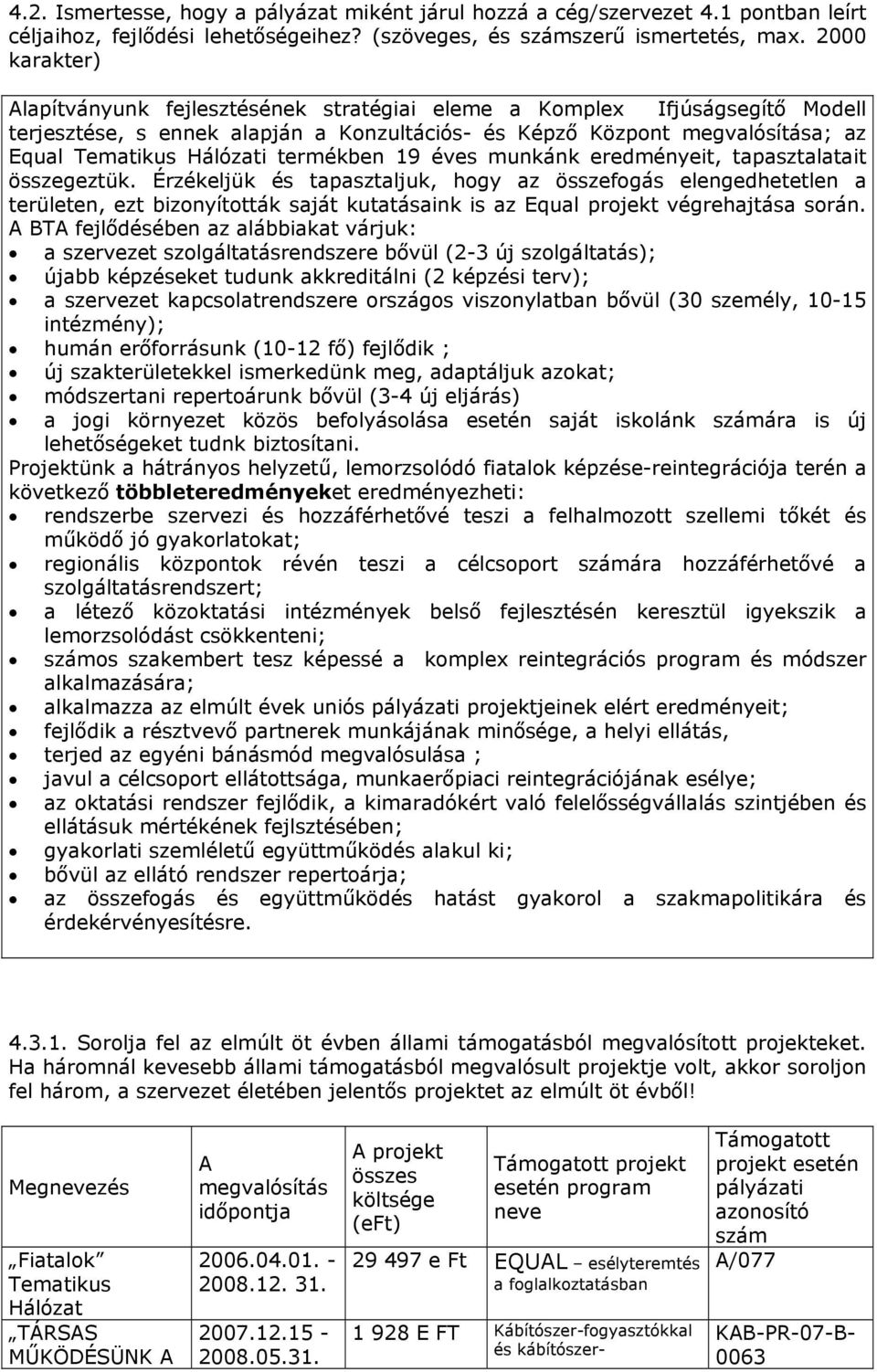 termékben 19 éves munkánk eredményeit, tapasztalatait összegeztük.