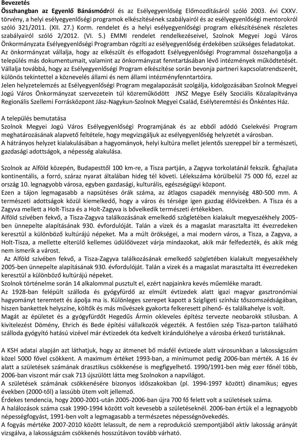 rendelet és a helyi esélyegyenlőségi program elkészítésének részletes szabályairól szóló 2/2012. (VI. 5.