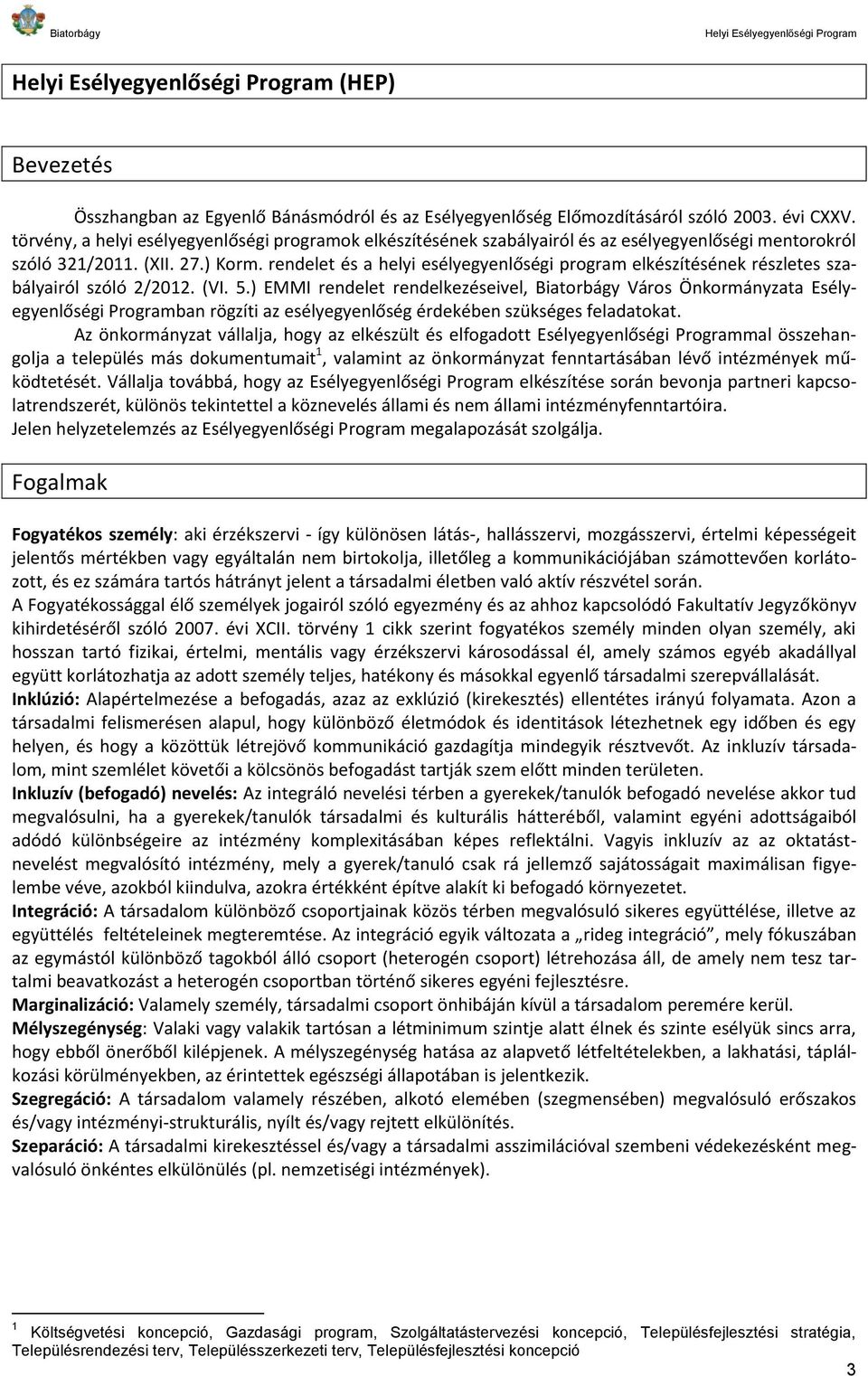 rendelet és a helyi esélyegyenlőségi program elkészítésének részletes szabályairól szóló 2/2012. (VI. 5.