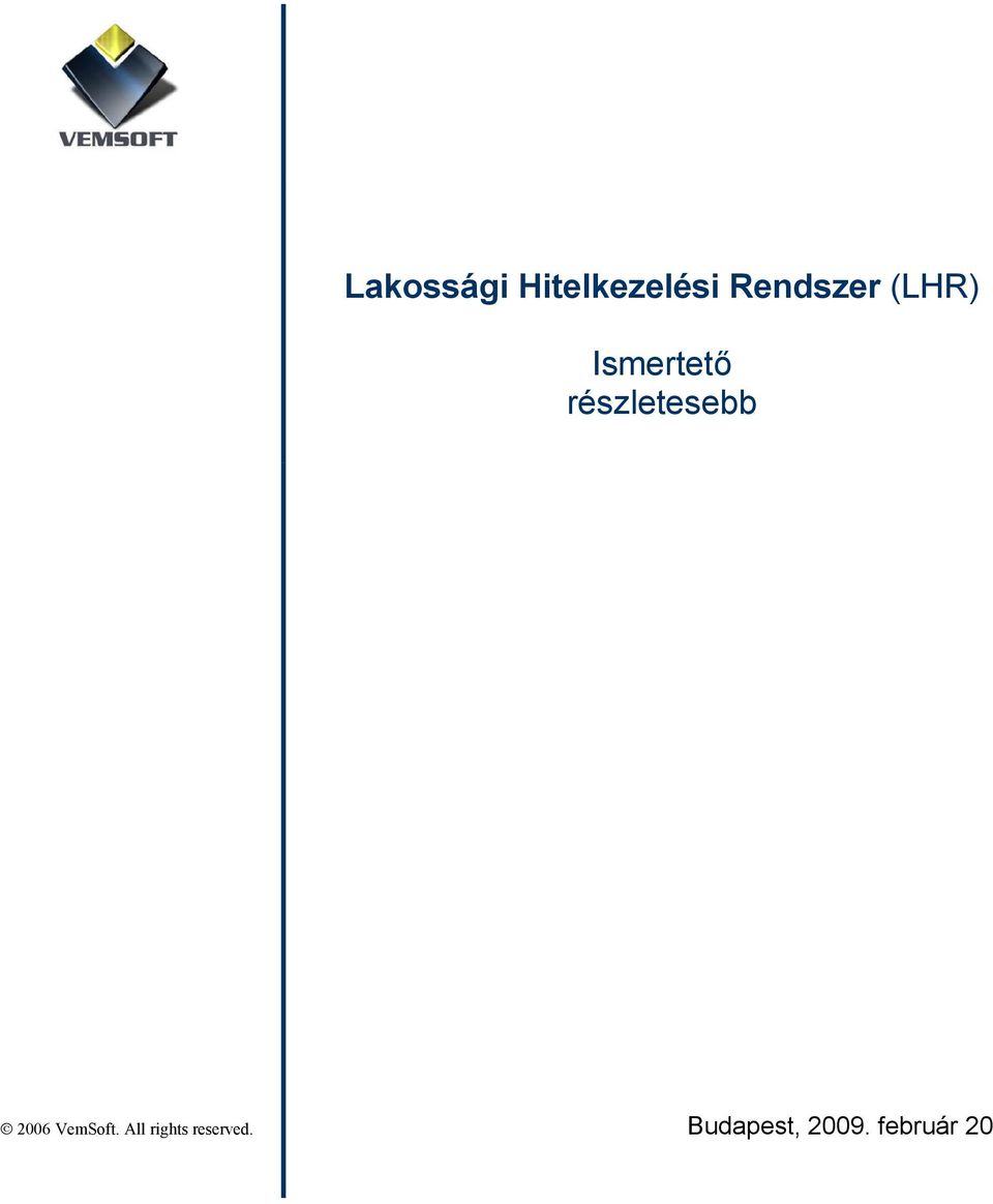 részletesebb 2006 VemSoft.