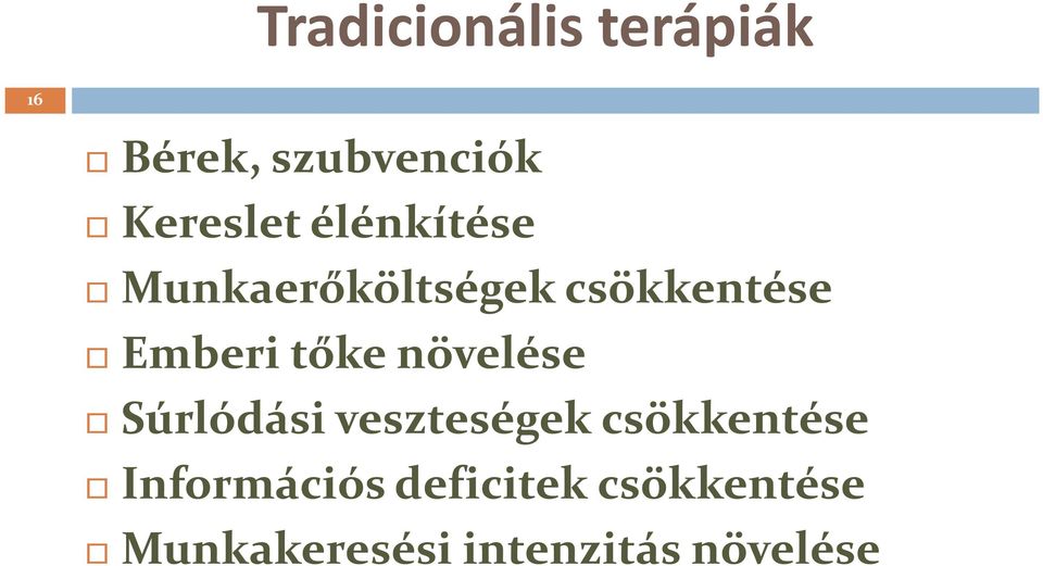 növelése Súrlódási veszteségek csökkentése Információs