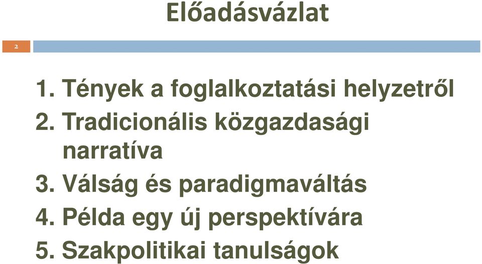 Tradicionális közgazdasági narratíva 3.