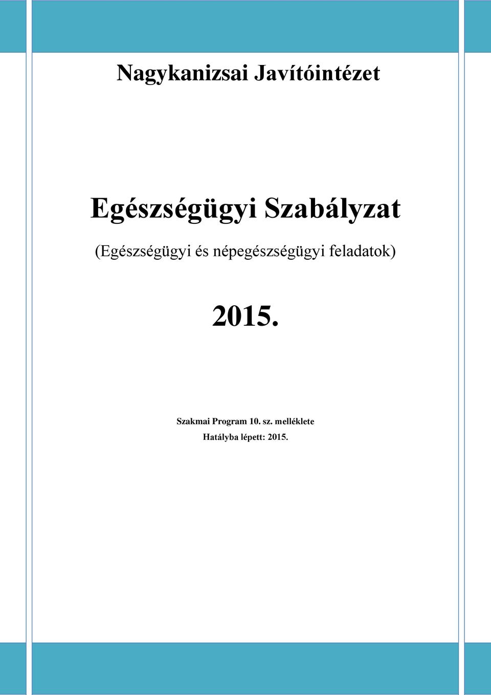 2015. Szakmai Program 10.