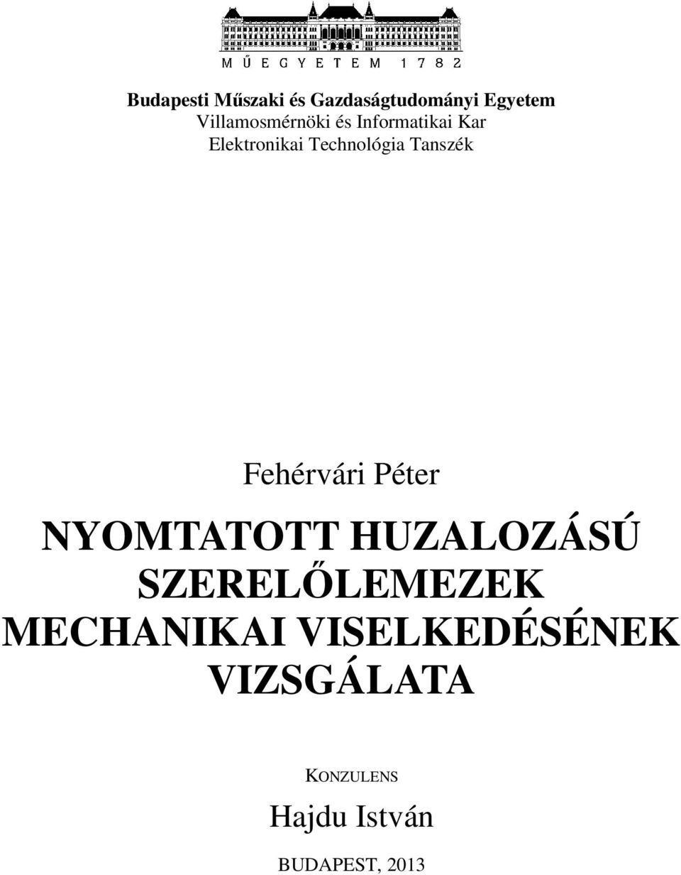 Tanszék Fehérvári Péter NYOMTATOTT HUZALOZÁSÚ SZERELŐLEMEZEK